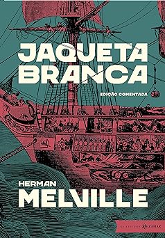 Jaqueta Branca edicao comentad Herman Melville